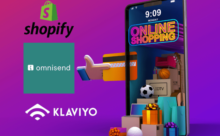 A comprehensive comparison between Shopify Email Marketing, Klaviyo and Omnisend